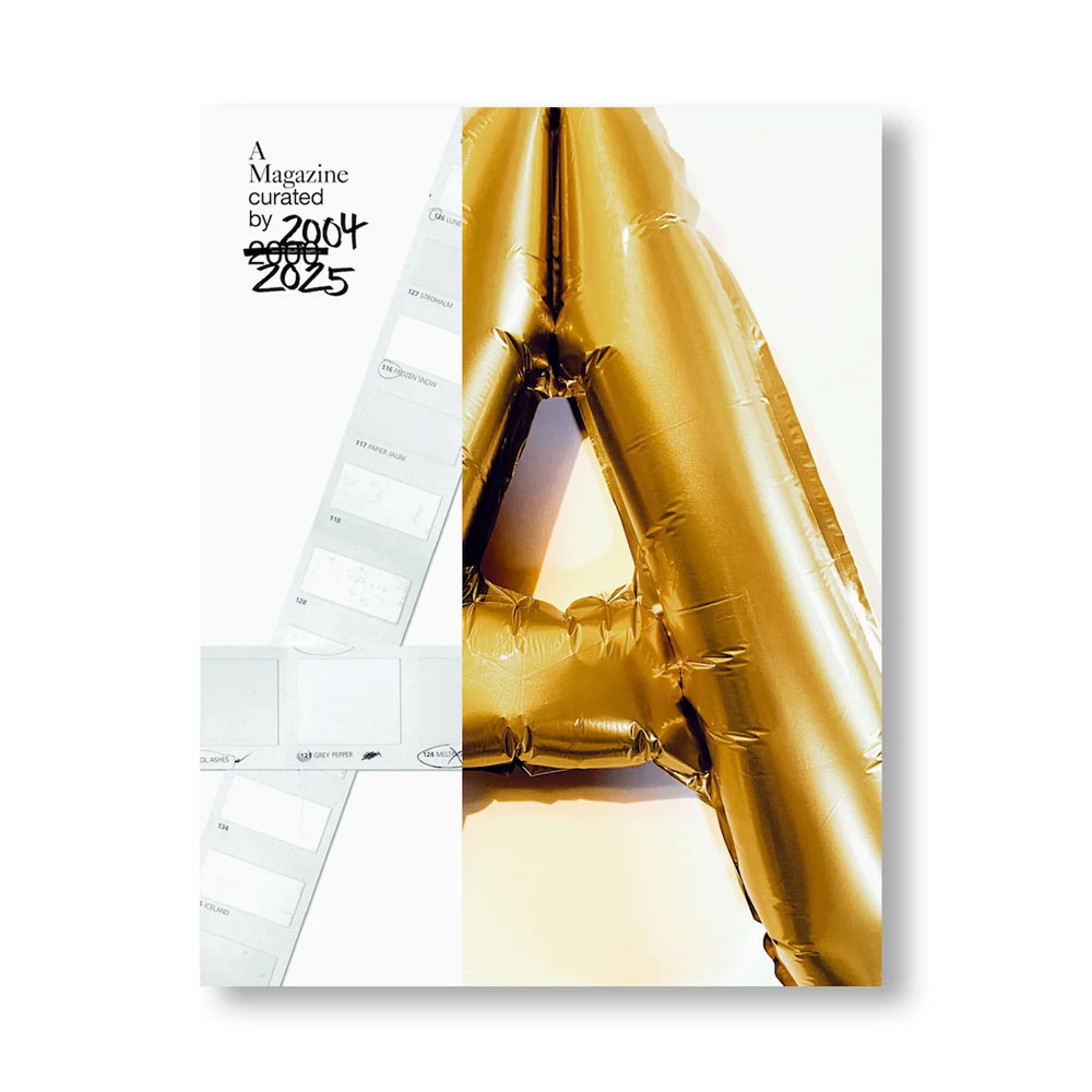 A MAGAZINE CURATED BY: 2000/2004-2025