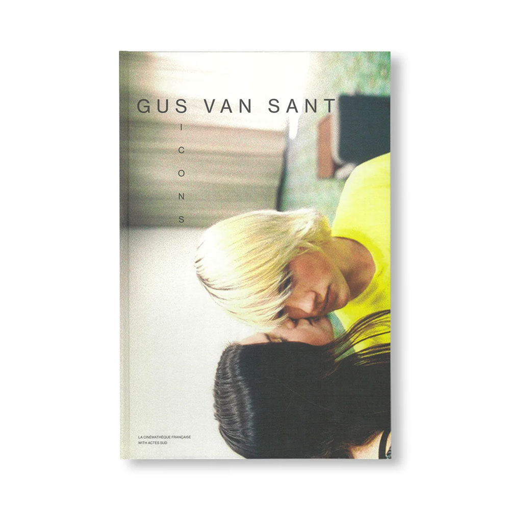 GUS VAN SANT :ICONS BY GUN VAN SANT