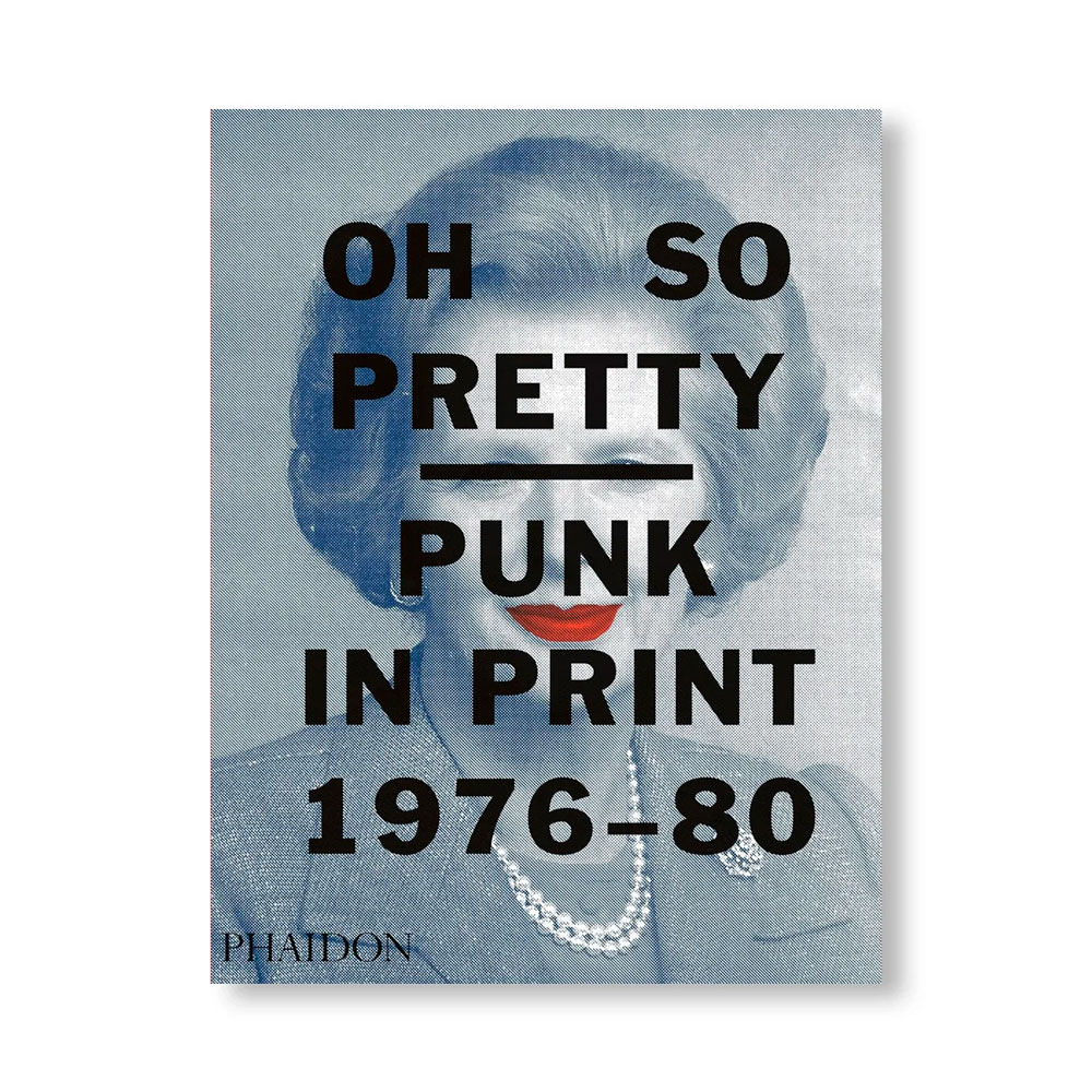 OH SO PRETTY : PUNK IN PRINT 1976-1980 BY TOBY VICTOR MOTT MULTI