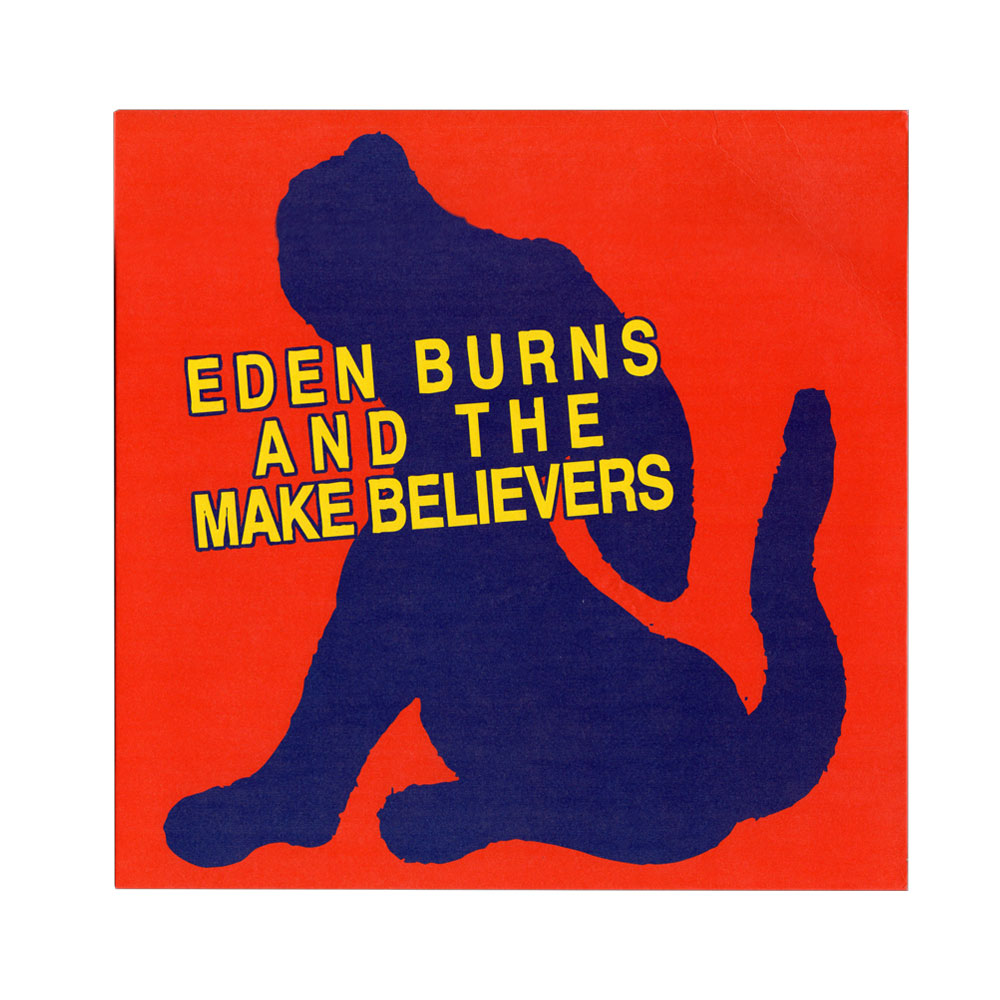 Eden Burns - And the Make Believers 12” Album